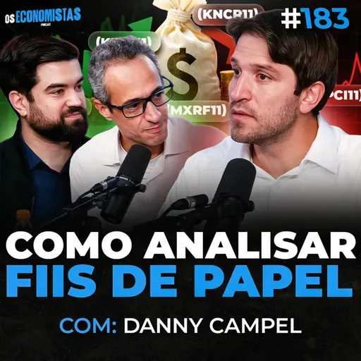COMO ANALISAR UM BOM FUNDO IMOBILIÁRIO DE PAPEL (FIIs focados em CRIs) | Os Economistas 183