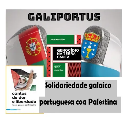 Solidariedade galaico-portuguesa coa Palestina / Galiportus T3X19 (Actualidade)