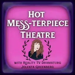 Hot Mess-Terpiece Theatre