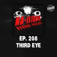 Episode 208 : THIRD EYE