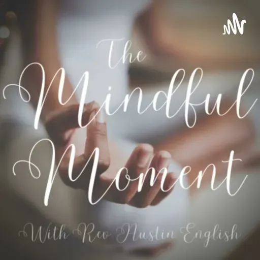 The Mindful Moment - Episode 2 - What is Spirituality?