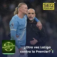 ¿Otra vez LaLiga contra la Premier?
