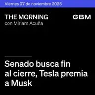 THE MORNING 07-11-25 | Senado busca fin al cierre; Tesla premia a Musk; GTA VI retrasado; Banxico recorta tasa; Bimbo cambia CEO.