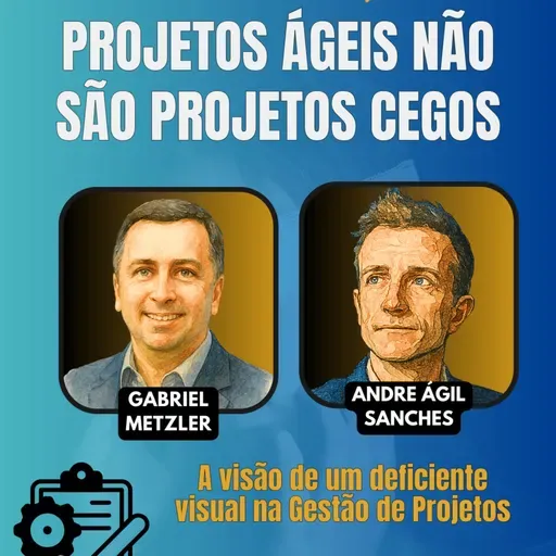 #JornadaÁgil EP1515 Projetos Ágeis Não São Projetos Cegos QUI 03.04.25 07h31