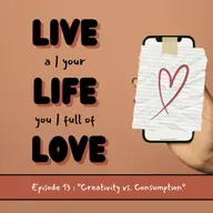 Creativity vs Consumption