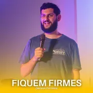 Fiquem Firmes - Gerson Ferreira