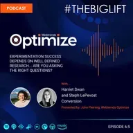 Series 6 Episode 5 - Experimentation success depends on well defined research... Are you asking the right questions?