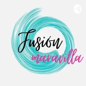 Fusión Maravilla con Marcia Barranco 