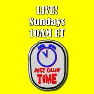 Just Killin Time 01/25/26 Show