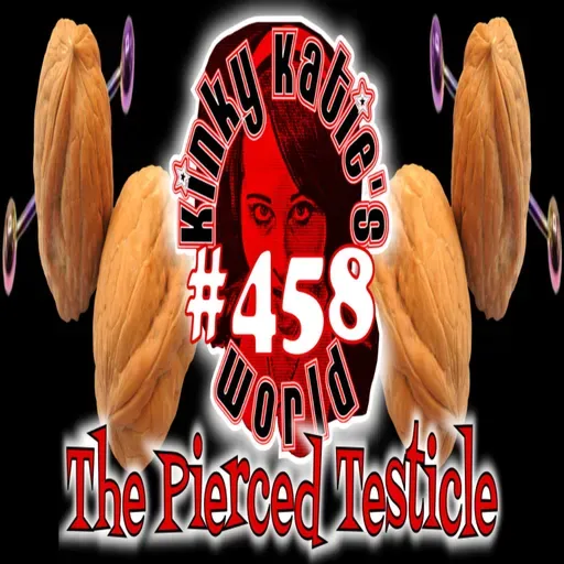 #458 – The Pierced Testicle