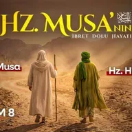 Hz. Musanın Cennetteki Komşusu! | Hz. Musa’nın (as) Hayatı | B8 (FİNAL)