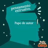 Pensamento extrusivo - Papo de autor