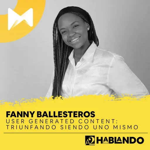 Fanny Ballesteros | User Generated Content: Triunfando Siendo Uno Mismo