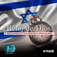 Capítulo 69: ¿Reloj de Dios? Una mirada desde la fe al conflicto palestino-israelí