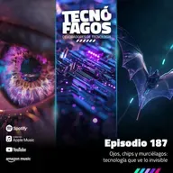 Ep. 187: Ojos, chips y murciélagos: tecnología que ve lo invisible