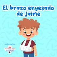 El brazo enyesado de Jaime 256 |  Colaboración con Despertando Podcast