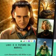 Episódio 56 - Loki e o futuro da Marvel