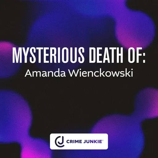 MYSTERIOUS DEATH OF: Amanda Wienckowski
