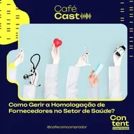 Como Gerir a Homologação de Fornecedores no Setor de Saúde?