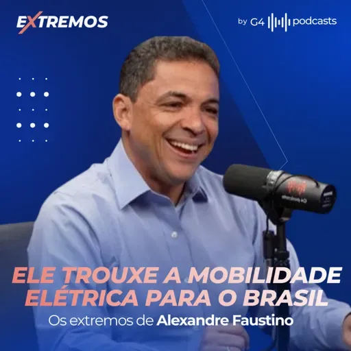 ELETROMOBILIDADE, CHINA E O FUTURO DO BRASIL COM ALEXANDRE FAUSTINO | EXTREMOS