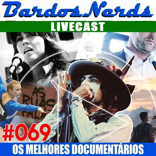 BN #069 - DOCUMENTÁRIOS QUE VALEM A PENA ASSISTIR