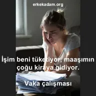 Maaşımın çoğu kiraya gidiyor, çalışmak beni tüketiyor.