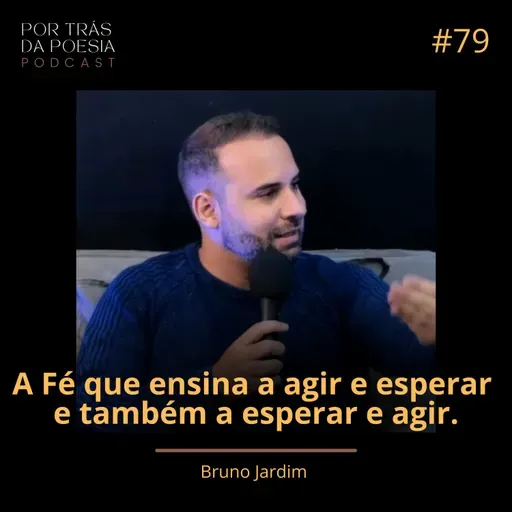 Bruno Jardim | A Fé que ensina a agir e esperar e também a esperar e agir.