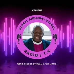 GLOBAL BIBLEWAY CHURCH RADIO/T.V