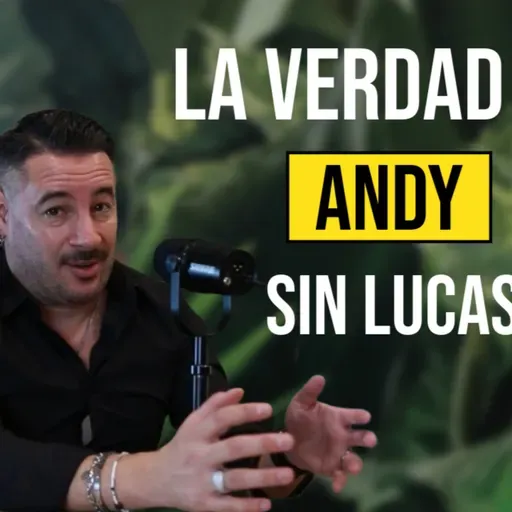 278. Andy Morales: Toda Su Verdad, El Final de “Andy Y Lucas” y Su Carrera en Solitario