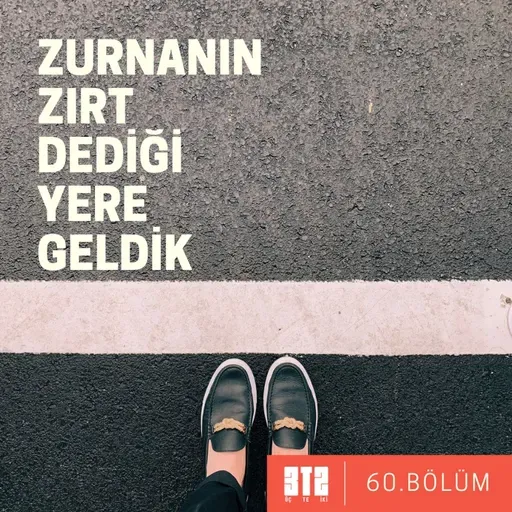 3te2. BÖLÜM 60 - Zurnanın Zırt Dediği Yere Geldik