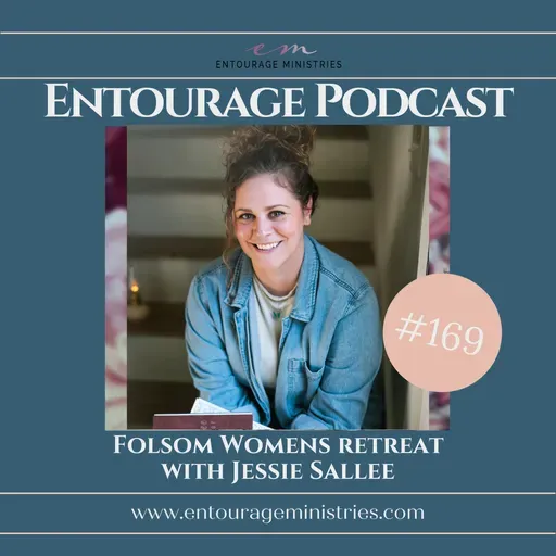 Podcast #169 ::: Folsom Women's Retreat ::: with Jessie Sallee