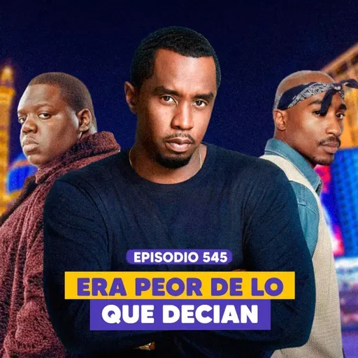Ep. 545 - Diddy: Secretos, Acusaciones y la Historia Enterrada