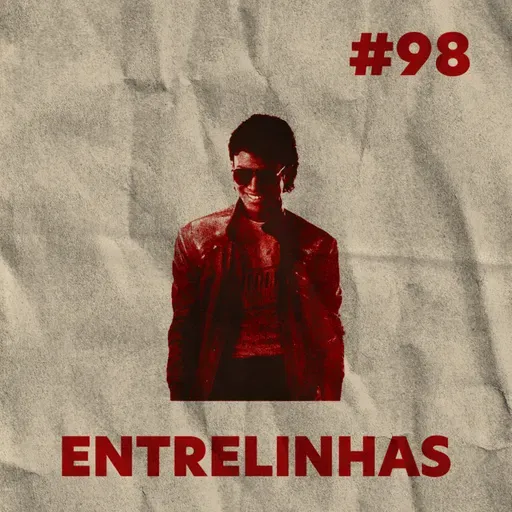 Entrelinhas #98: Michael