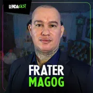 OS SEGREDOS DO OCULTISMO com Frater Magog | LendaCast #214
