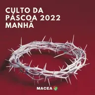 CULTO DA PÁSCOA 2022 - MANHÃ