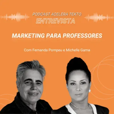 #64 Marketing para Professores - Entrevista com Michelle Gama