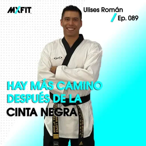 089 | Hay más camino después de la cinta negra | Ulises Román