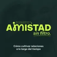 127. ¿Cómo hacer que una amistad dure toda la vida? con María José Alonso | Amistad Sin Filtro