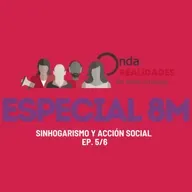 OndaRealidades - NI UNA MÁS SIN HOGAR | Sinhogarismo y acción social Ep. 5/6
