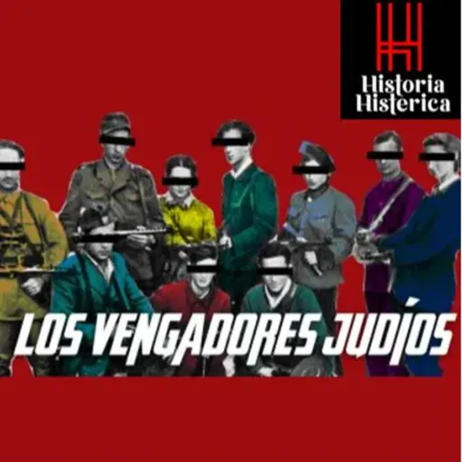 Los vengadores judíos | Historia Histérica 89