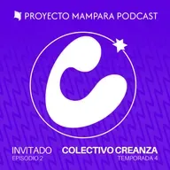 T4 E02 | Colectivo Creativo Creanza | "Sigamos creando, sigamos colaborando"
