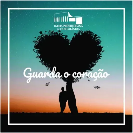 D055 - Guarda o Coração