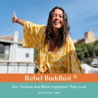 Our Choices Are More Important Than Luck