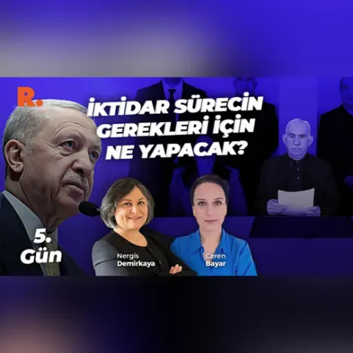 5. Gün | Şart yok, gerekler var: AK Parti ne yapacak?