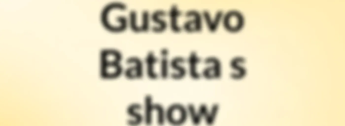 Gustavo Batista's show
