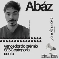 Vencedor do Prêmio SESC categoria Conto - com Abáz