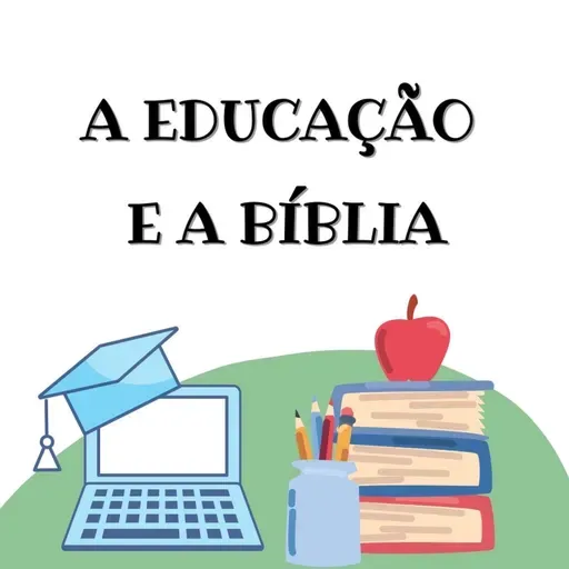A Bíblia e a educação 