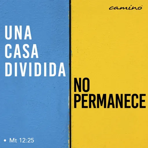Oración 16 de julio (Una casa dividida no permanece)