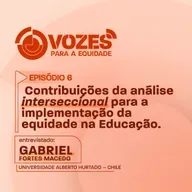 Contribuições da análise interseccional para a implementação da equidade na Educação.
