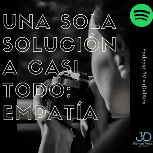 Una sola solución a casi todos los problemas: Empatía 